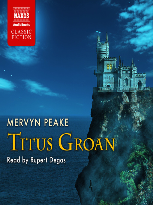 Title details for Titus Groan by Mervyn Peake - Available